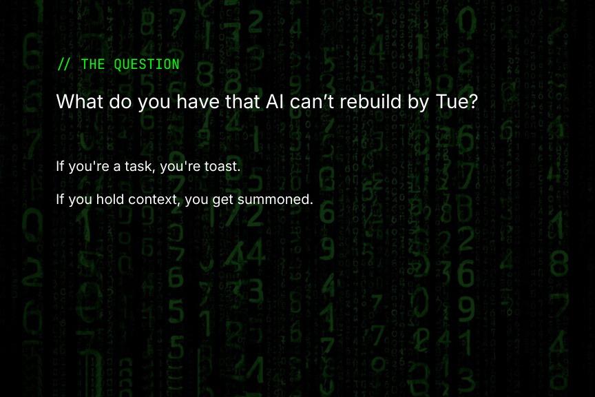 The question: what do you have that AI can't rebuild by Tuesday